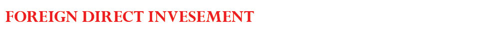 Foreign Direct Invesement