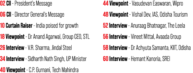 02 CII - President s Message 06 CII - Director General s Message 10 Curtain Raiser - India poised for growth 18 Viewp   