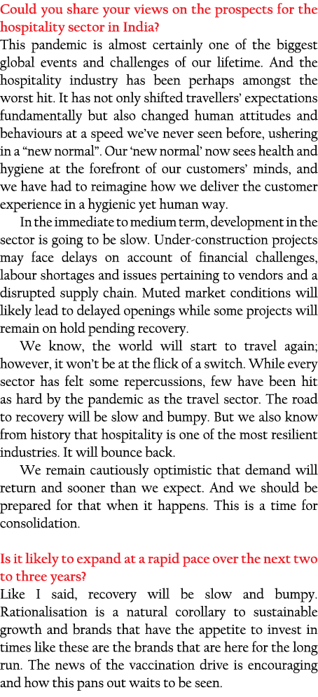 Could you share your views on the prospects for the hospitality sector in India  This pandemic is almost certainly on   