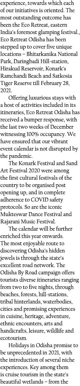 experience, towards which each of our initiatives is oriented  The most outstanding outcome has been the Eco Retreat,   