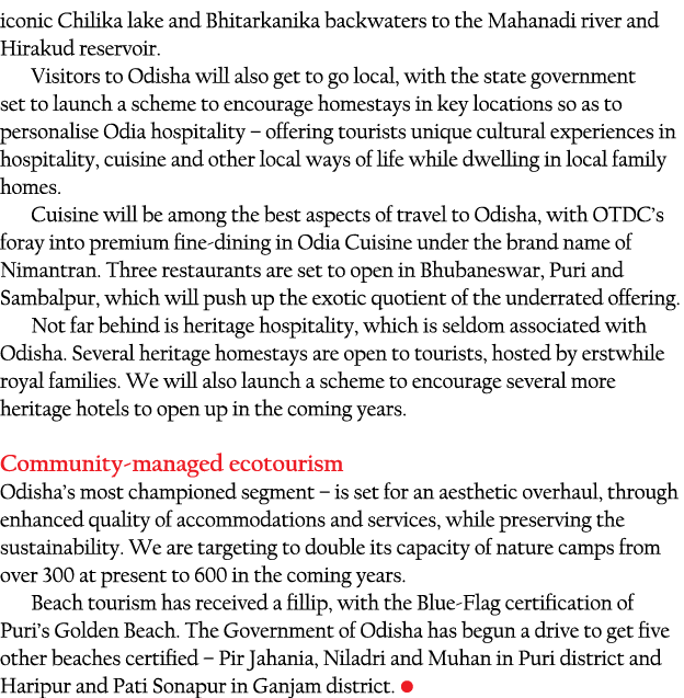 iconic Chilika lake and Bhitarkanika backwaters to the Mahanadi river and Hirakud reservoir  Visitors to Odisha will    