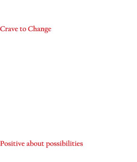  See change  but also manage the  Sea Change  that it brings along  Here a few characteristics of such leaders: Crave   
