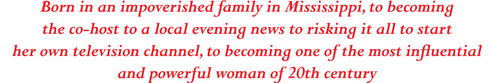 Born in an impoverished family in Mississippi, to becoming the co-host to a local evening news to risking it all to s   