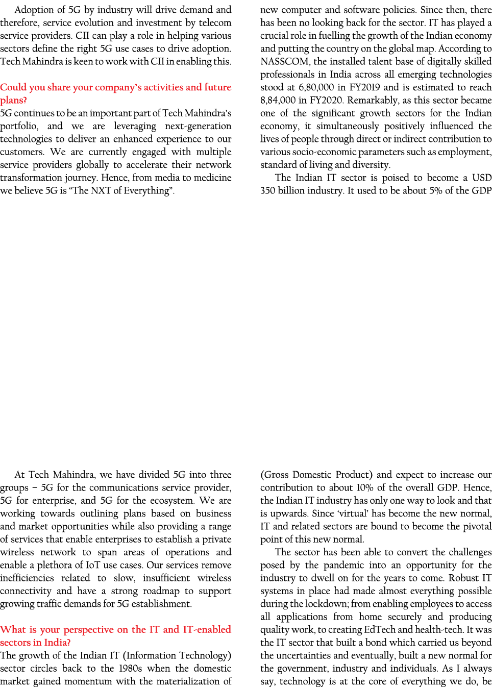 Adoption of 5G by industry will drive demand and therefore, service evolution and investment by telecom service provi   