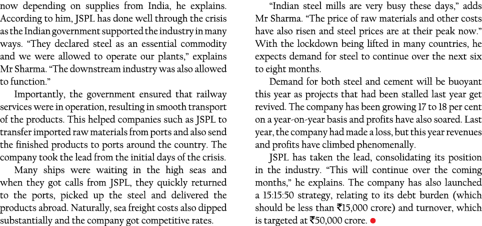 now depending on supplies from India, he explains  According to him, JSPL has done well through the crisis as the Ind   