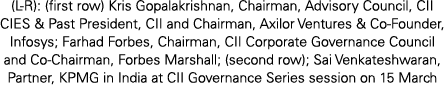 (L R): (first row) Kris Gopalakrishnan, Chairman, Advisory Council, CII CIES & Past President, CII and Chairman, Axil...