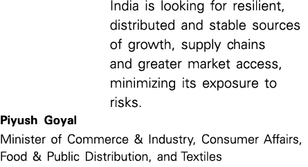 India is looking for resilient, distributed and stable sources of growth, supply chains and greater market access, mi...