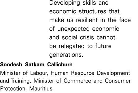 Developing skills and economic structures that make us resilient in the face of unexpected economic and social crisis...