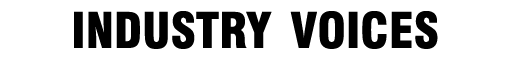 ﻿Industry Voices