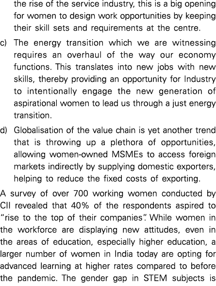 the rise of the service industry, this is a big opening for women to design work opportunities by keeping their skill...