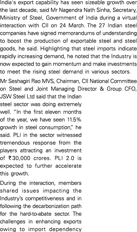 India's export capability has seen sizeable growth over the last decade, said Mr Nagendra Nath Sinha, Secretary, Mini...