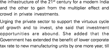 the infrastructure of the 21st century for a modern India and the other to gain from the multiplier effect and crowd    