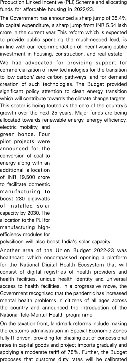Production Linked Incentive (PLI) Scheme and allocating funds for affordable housing in 2022 23  The Government has a   