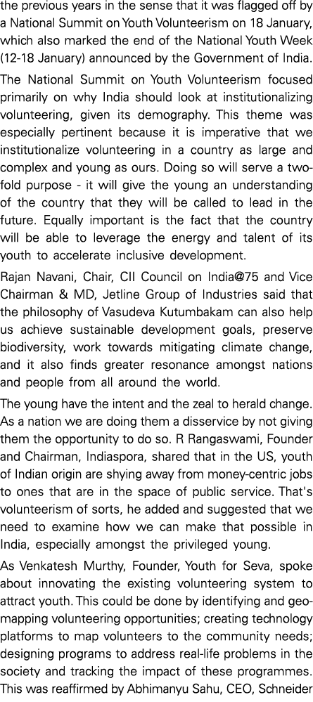 the previous years in the sense that it was flagged off by a National Summit on Youth Volunteerism on 18 January, whi   
