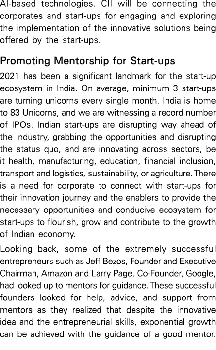 AI-based technologies  CII will be connecting the corporates and start-ups for engaging and exploring the implementat   