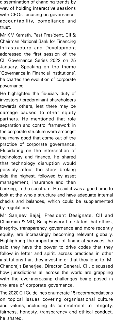 dissemination of changing trends by way of holding interactive sessions with CEOs focusing on governance, accountabil   