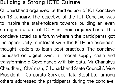 Building a Strong ICTE Culture CII Jharkhand organized its third edition of ICT Conclave on 18 January  The objective   