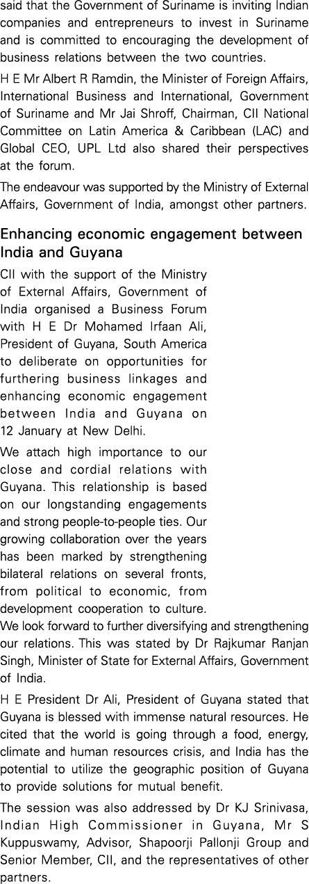 said that the Government of Suriname is inviting Indian companies and entrepreneurs to invest in Suriname and is comm...