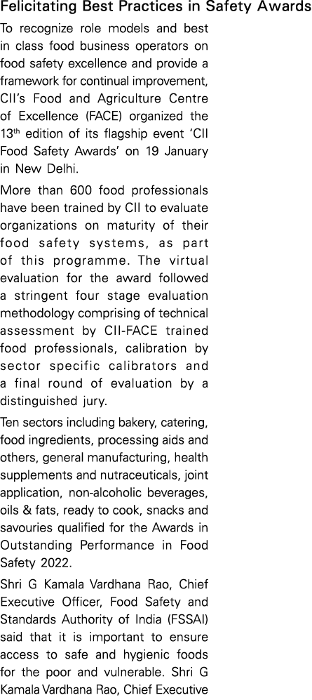 Felicitating Best Practices in Safety Awards To recognize role models and best in class food business operators on fo...