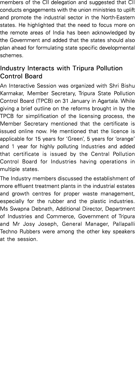 members of the CII delegation and suggested that CII conducts engagements with the union ministries to uplift and pro...