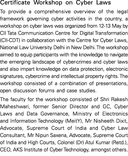 Certificate Workshop on Cyber Laws To provide a comprehensive overview of the legal framework governing cyber activit...