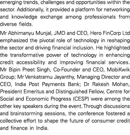 emerging trends, challenges and opportunities within the sector. Additionally, it provided a platform for networking ...