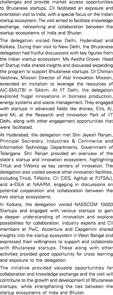 challenges and provide market access opportunities to Bhutanese startups, CII facilitated an exposure and orientation...