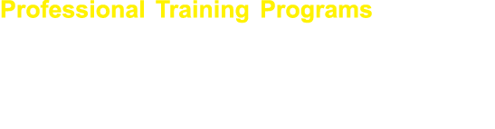 Professional Training Programs – Learning, hands on exploration and discussion with the Eminent experts – 75+ Nationa...