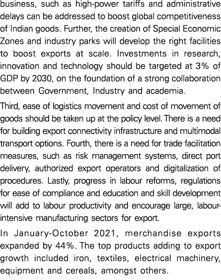 business, such as high-power tariffs and administrative delays can be addressed to boost global competitiveness of In   