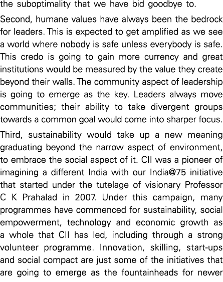 the suboptimality that we have bid goodbye to  Second, humane values have always been the bedrock for leaders  This i   