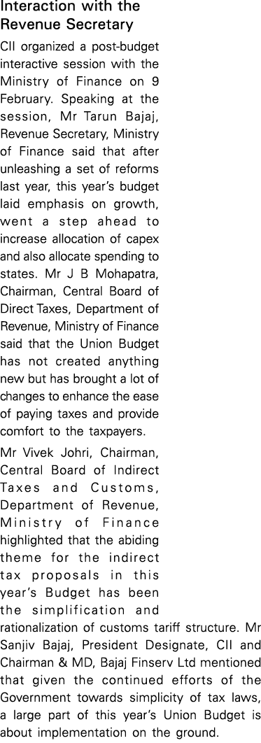 Interaction with the Revenue Secretary CII organized a post-budget interactive session with the Ministry of Finance o   