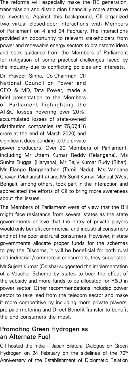 The reforms will especially make the RE generation, transmission and distribution financially more attractive to inve   