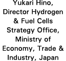 Yukari Hino, Director Hydrogen & Fuel Cells Strategy Office, Ministry of Economy, Trade & Industry, Japan
