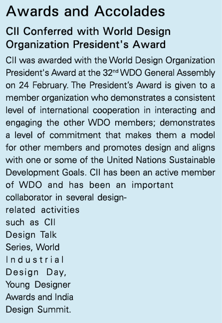 Awards and Accolades CII Conferred with World Design Organization President's Award CII was awarded with the World De   