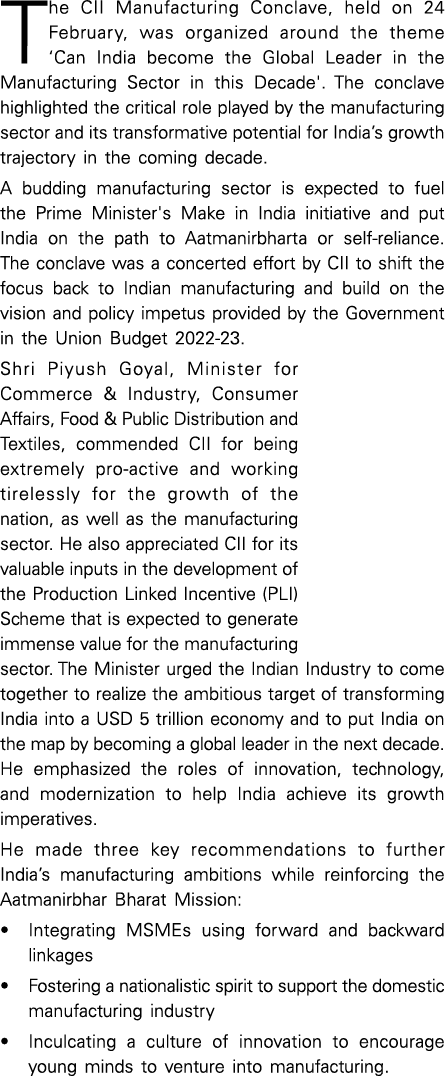 The CII Manufacturing Conclave, held on 24 February, was organized around the theme  Can India become the Global Lead   