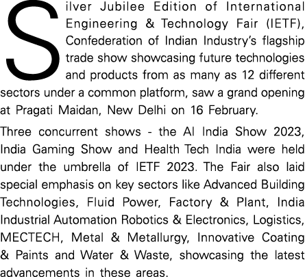 Silver Jubilee Edition of International Engineering & Technology Fair (IETF), Confederation of Indian Industry’s flag...