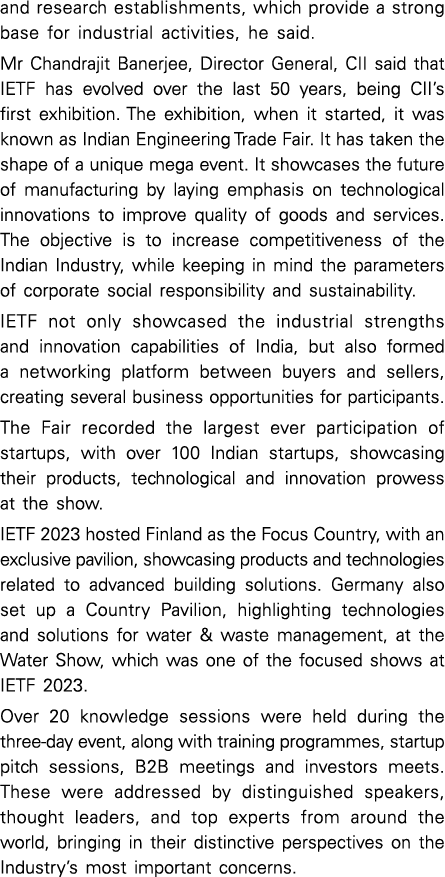 and research establishments, which provide a strong base for industrial activities, he said. Mr Chandrajit Banerjee, ...