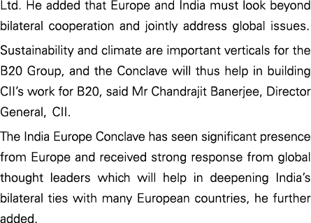 Ltd. He added that Europe and India must look beyond bilateral cooperation and jointly address global issues. Sustain...
