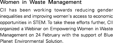 Women in Waste Management CII has been working towards reducing gender inequalities and improving women's access to e...