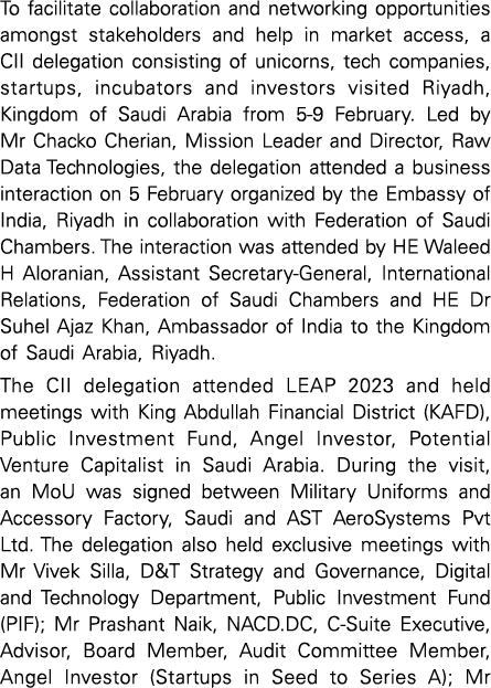 To facilitate collaboration and networking opportunities amongst stakeholders and help in market access, a CII delega...