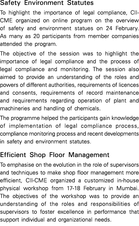 Safety Environment Statutes To highlight the importance of legal compliance, CII CME organized on online program on t...