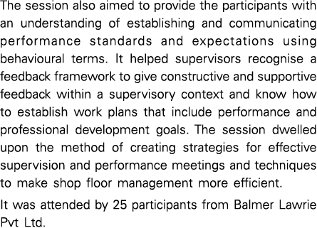 The session also aimed to provide the participants with an understanding of establishing and communicating performanc...