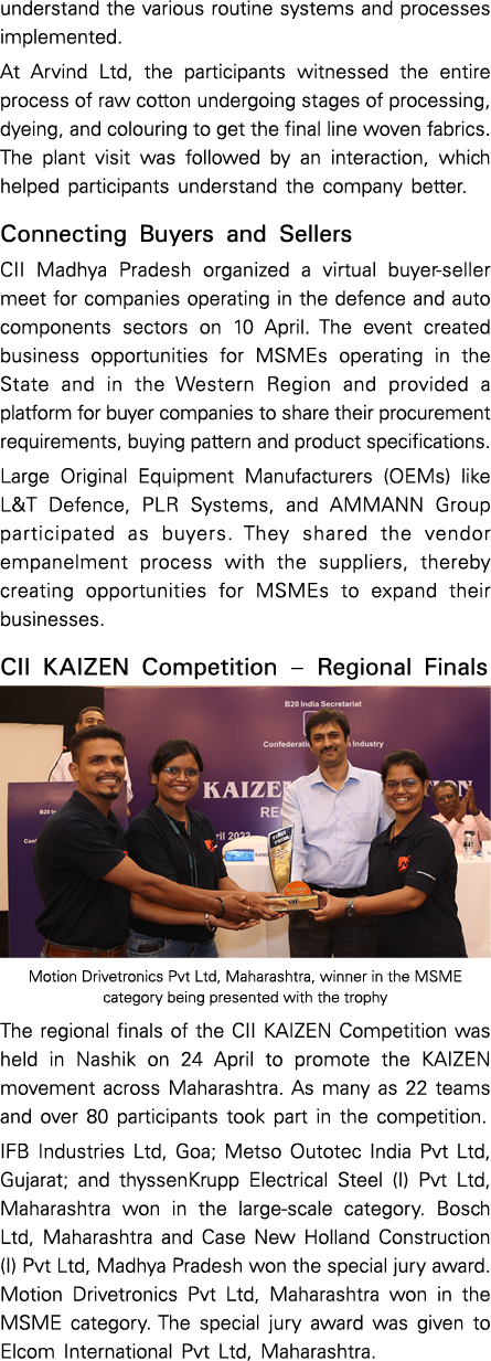 understand the various routine systems and processes implemented. At Arvind Ltd, the participants witnessed the entir...