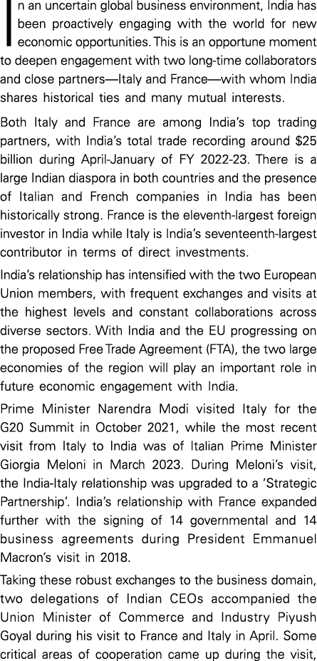 In an uncertain global business environment, India has been proactively engaging with the world for new economic oppo...