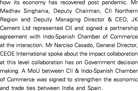 how its economy has recovered post pandemic. Mr Madhav Singhania, Deputy Chairman, CII Northern Region and Deputy Man...