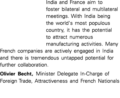 India and France aim to foster bilateral and multilateral meetings. With India being the world's most populous countr...