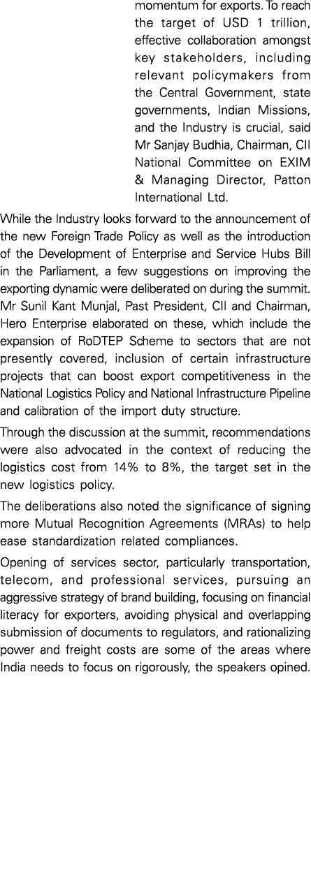 momentum for exports  To reach the target of USD 1 trillion, effective collaboration amongst key stakeholders, includ   