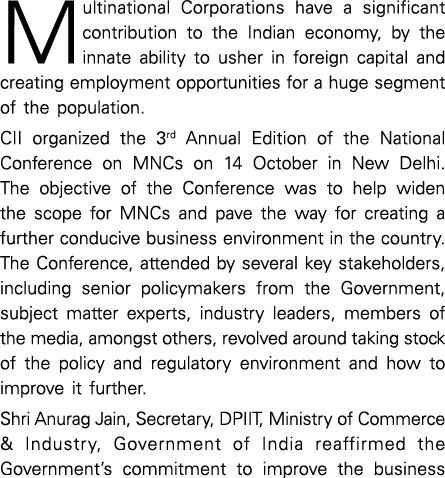 Multinational Corporations have a significant contribution to the Indian economy, by the innate ability to usher in f   