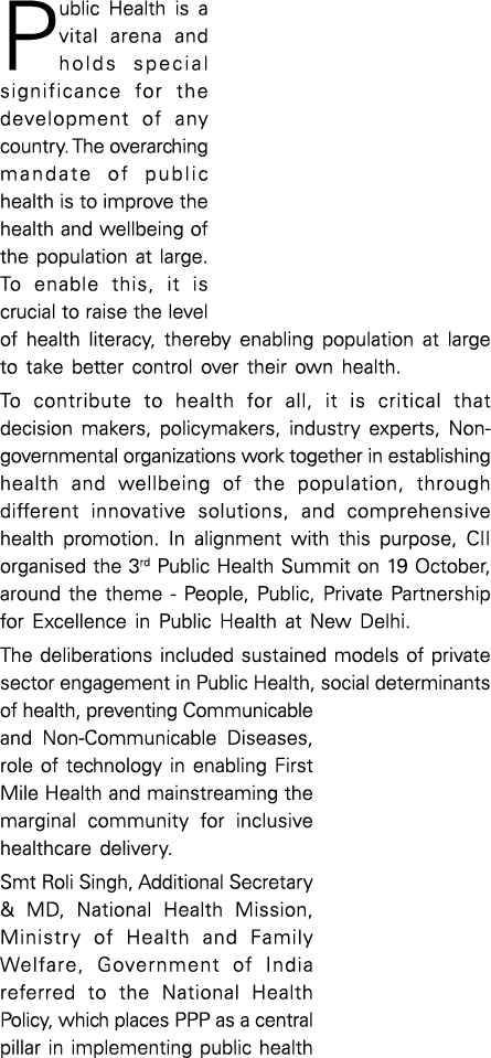Public Health is a vital arena and holds special significance for the development of any country  The overarching man   