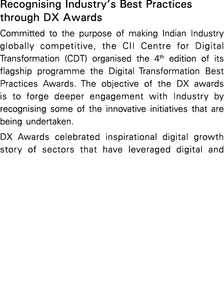Recognising Industry s Best Practices through DX Awards Committed to the purpose of making Indian Industry globally c   